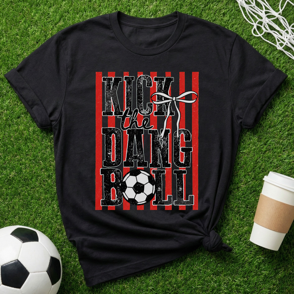 Kick The Ball T-Shirt