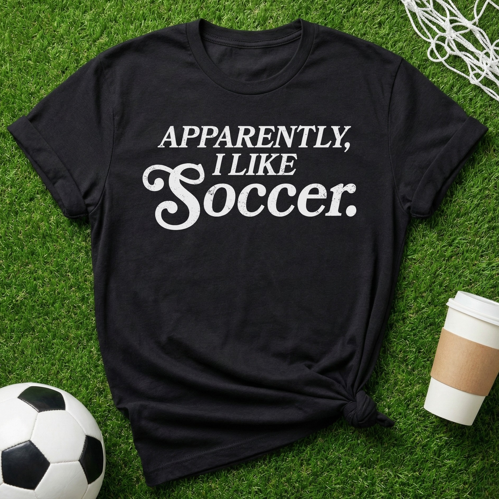 Apparently I Like Soccer T-Shirt