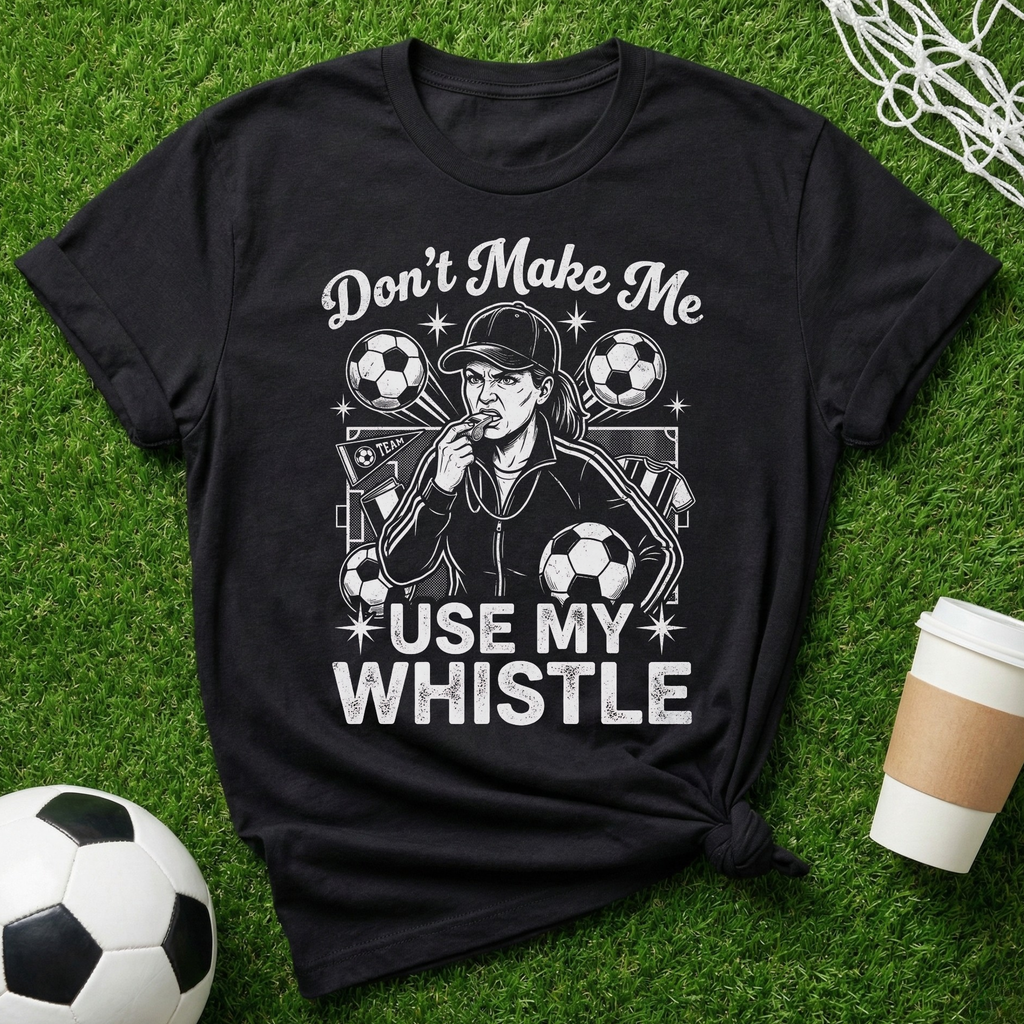 Use My Whistle T-Shirt