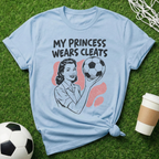 My Princess Wears Cleats T-Shirt