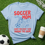 Sorry For What I Said T-Shirt