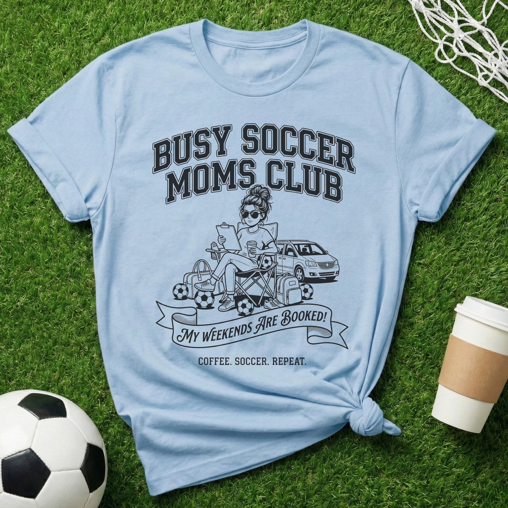 Busy Soccer Moms T-Shirt
