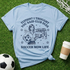 Tuition? Club Dues T-Shirt