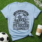 Travel To Soccer Games T-Shirt