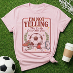 Vintage I'm Not Yelling T-Shirt