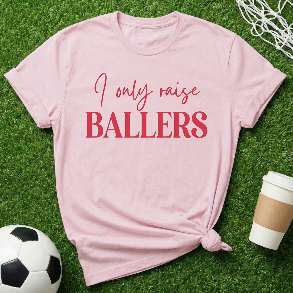 Raise Ballers T-Shirt