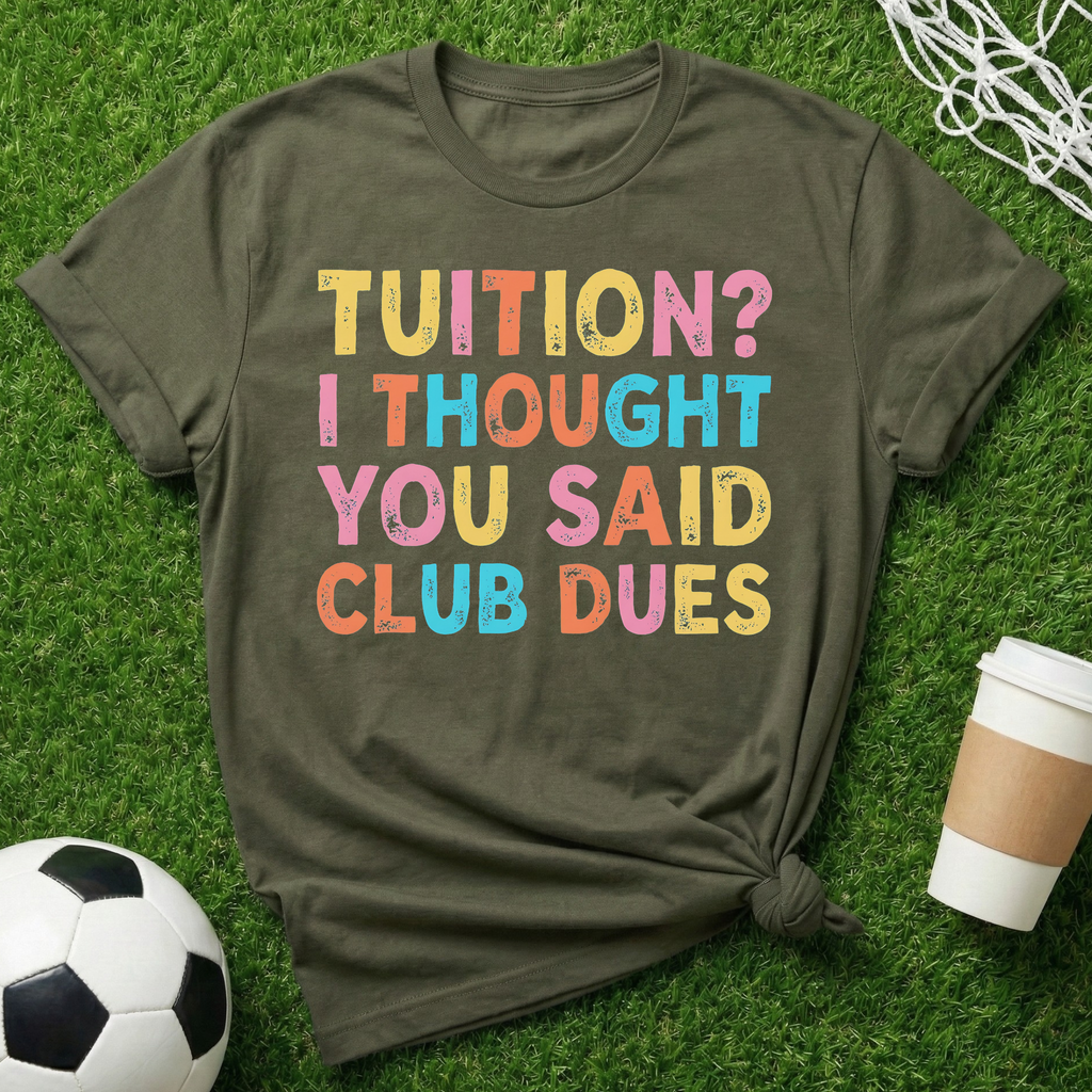Tuition? T-Shirt