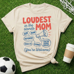 Loudest Mom T-Shirt