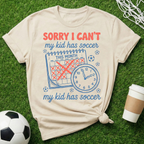 Sorry I Can't T-Shirt