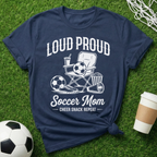 Loud Proud Soccer Mom T-Shirt