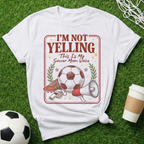 Vintage I'm Not Yelling T-Shirt